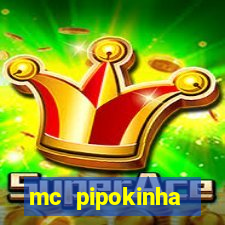 mc pipokinha privacy vazados